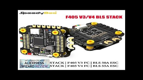 SpeedyBee F405 V3/V4 FC ESC Stack 3-6S Lipo Flight Control BLS 50A/55A Review