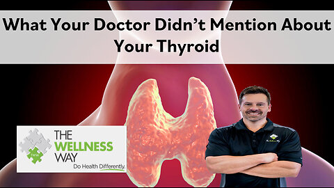 What Your Doctor Didn't Mention About Your Thyroid