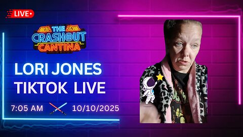 Lori Jones TikTok Live 7:05AM 10/10/2025