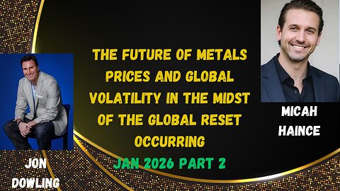 Jon Dowling & Micah Haince Discuss Precious Metals & Latest Updates PART 2