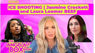 🔴 LIVE: ICE Shooting, & Jasmine Crockett & Laura Loomer Beef | Angela Box Show Episode 335