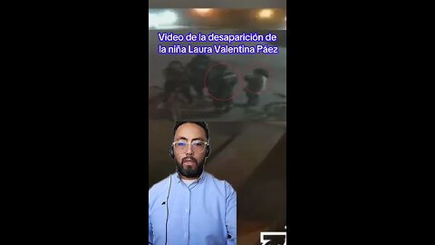 Video de la desaparición de la niña Laura Valentina Páez