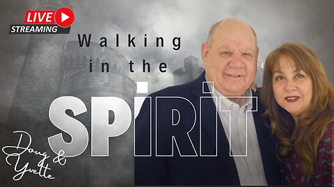Hearing the Voice of God - Ep. 12 - Walking in the Spirit with Doug & Yvette Kent