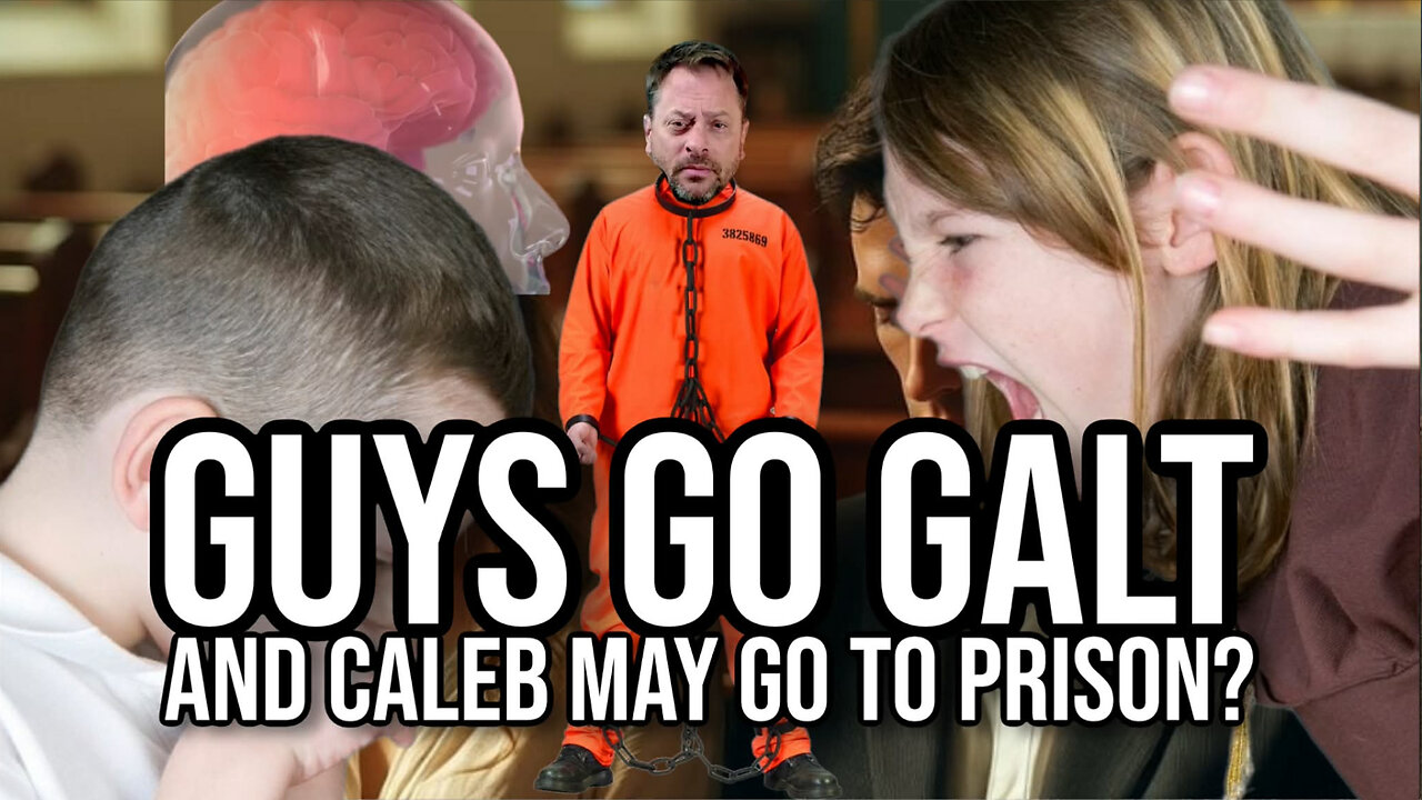 Guys Go Galt and Caleb May Go to Prison?