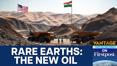 Why US and India Are Stockpiling Rare Earths | Vantage on Firstpost | N18G