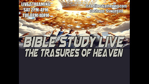 The Treasures Of Heaven - Israelites Gathering Bible Study Live