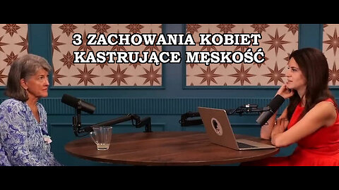 3 zachowania kobiet kastrujace meskosc