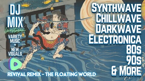 Friday Night Synthwave 80s 90s Electronica and more DJ MIX Livestream THE FLOATING WORLD / Variety Music Edition