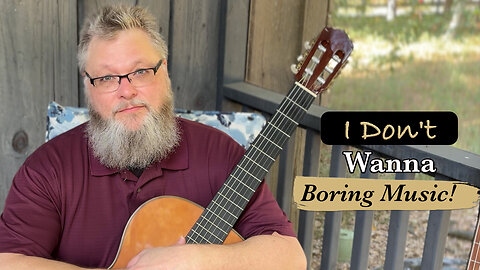 I Don't Want to Play Boring Music | Classical Guitar Tips