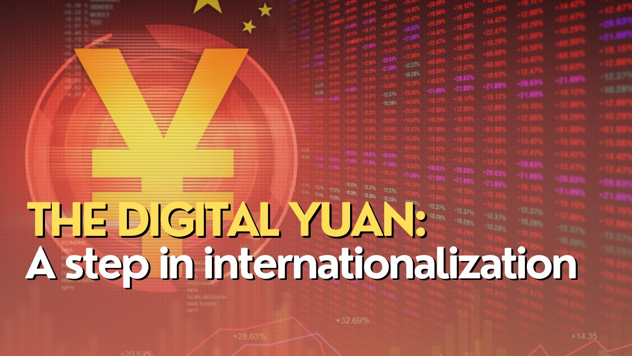 Economic Divide: The digital Yuan: A step in internationalization