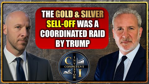 Peter Schiff: The Gold & Silver Sell-Off Was a Coordinated Raid by Trump Administration