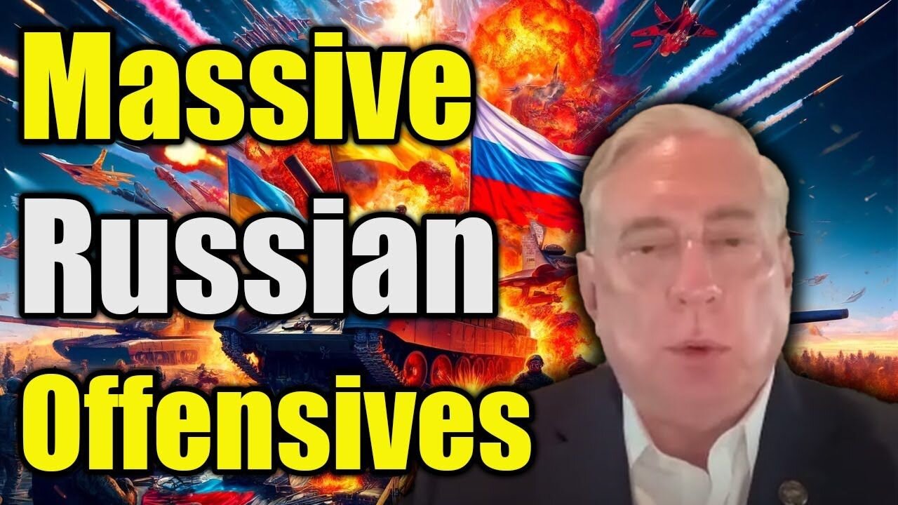 Douglas MacGregor Exposes: "Massive Russian Offensives are Underway to Terminate Ukraine"