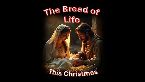 Bread of life this Christmas – December 22, 2025