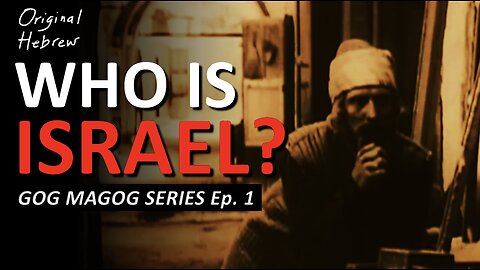 Gog Magog: 5 Minutes to Armageddon | Ep 1: Who is Israel?