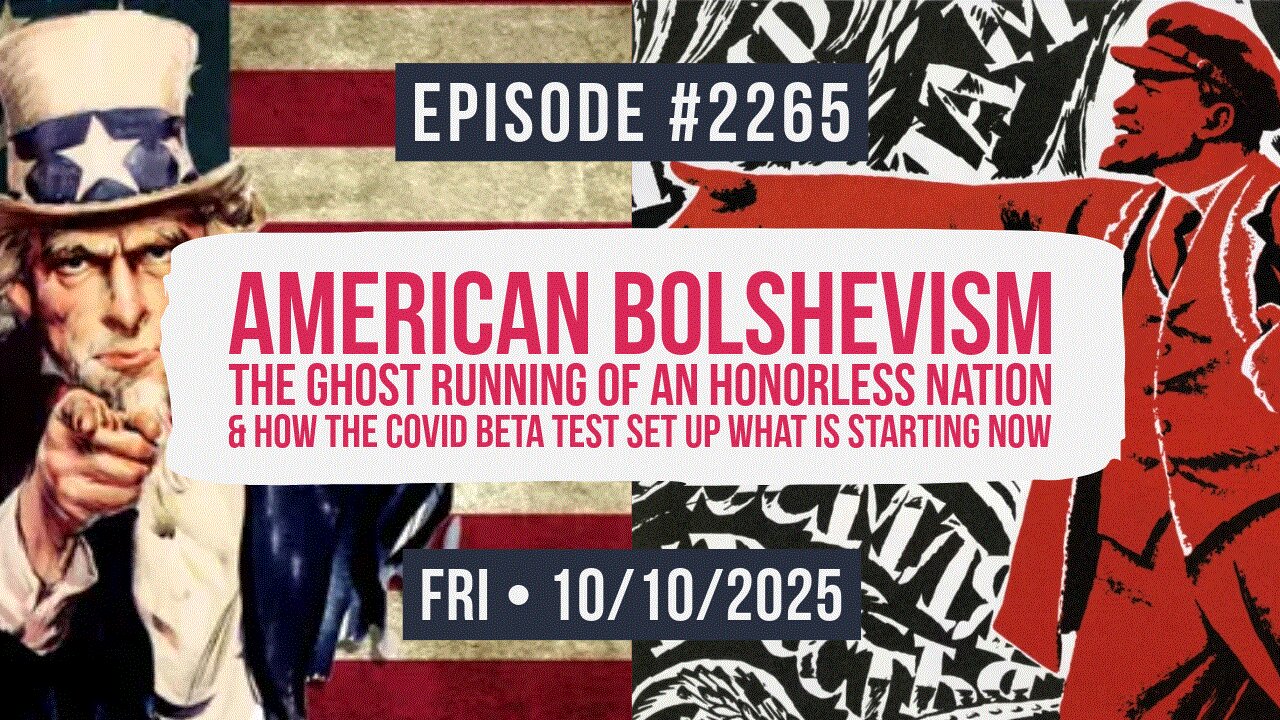 Owen Benjamin | #2265 American Bolshevism - The Ghost Running Of An Honorless Nation & How The COVID Beta Test Set Up What Is Starting Now