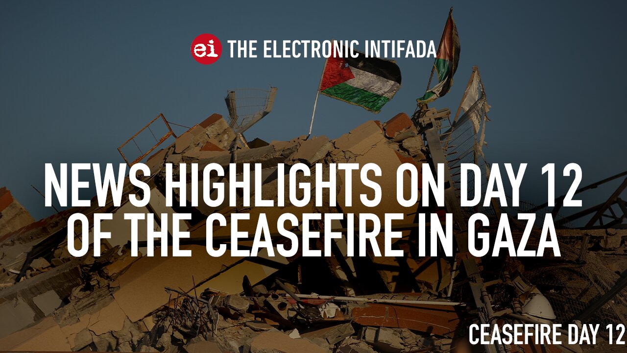 News highlights on day 12 of the ceasefire in Gaza, with Nora Barrows-Friedman