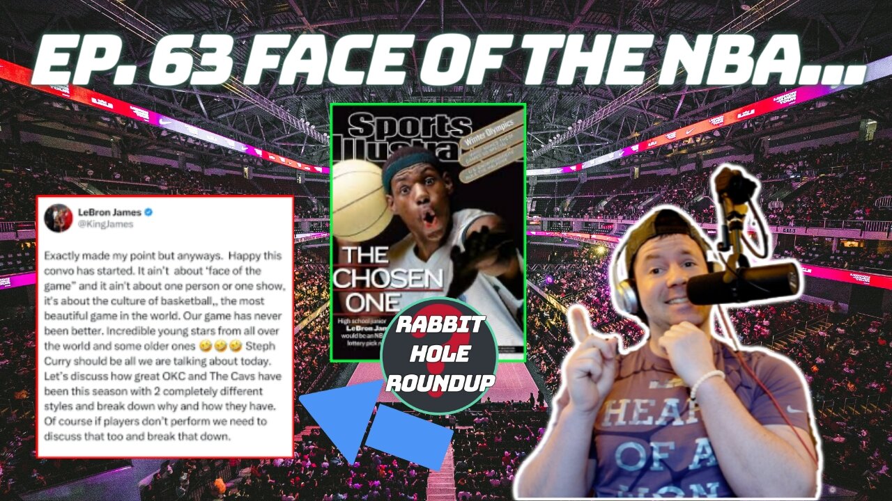 Rabbit Hole Roundup 63: FACE OF THE NBA... | Why Sports are Healing for Me, Free Will-God Analogy