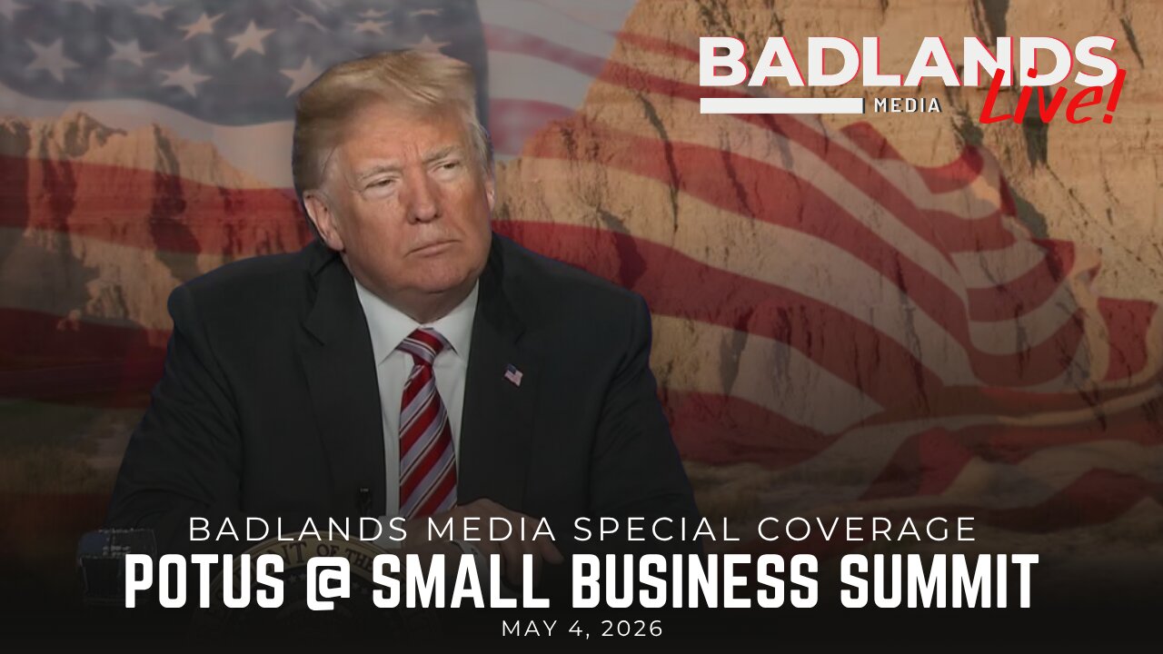 Badlands Media Special Coverage - President Trump Participates in Small Business Summit
