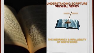 Inerrancy and Infallibility of God's Word, Understanding Scripture