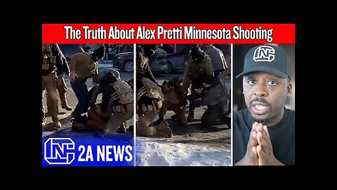 The Truth About Alex Pretti Minnesota Shooting
