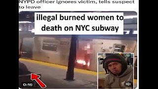 Illegal burns women alive on NYC Subway, police walk by doing nothing