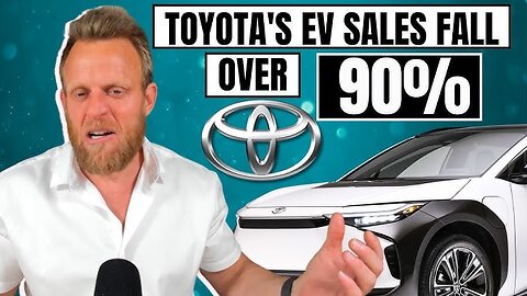 Toyota's EV Sales Crash Over 90% in the US as other brands EV Sales Soar