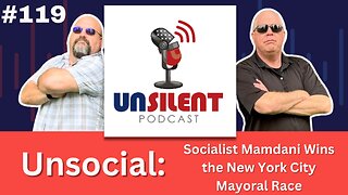 119. Unsocial: Socialist Mamdani Wins the New York City Mayoral Race