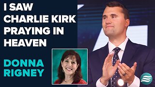 Donna Rigney: I Saw Charlie Kirk Praying In Heaven! | Sep 26 2025