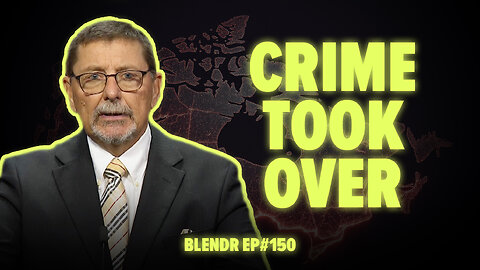 Former RCMP Officer Exposes Canada’s Crime and China Crisis | Blendr Report EP150