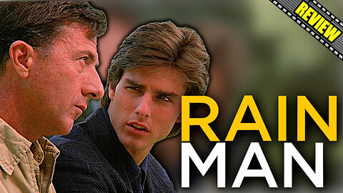 Why Rain Man Is a Movie You HAVE to Watch | Movie Review