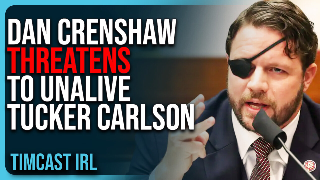 Dan Crenshaw THREATENS TO UNALIVE Tucker Carlson, His Brain Is BROKEN