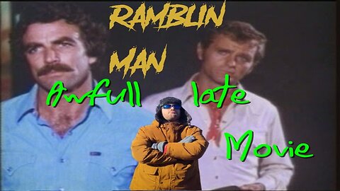 Awfull Late Movie with Yorgi Ramblin Man