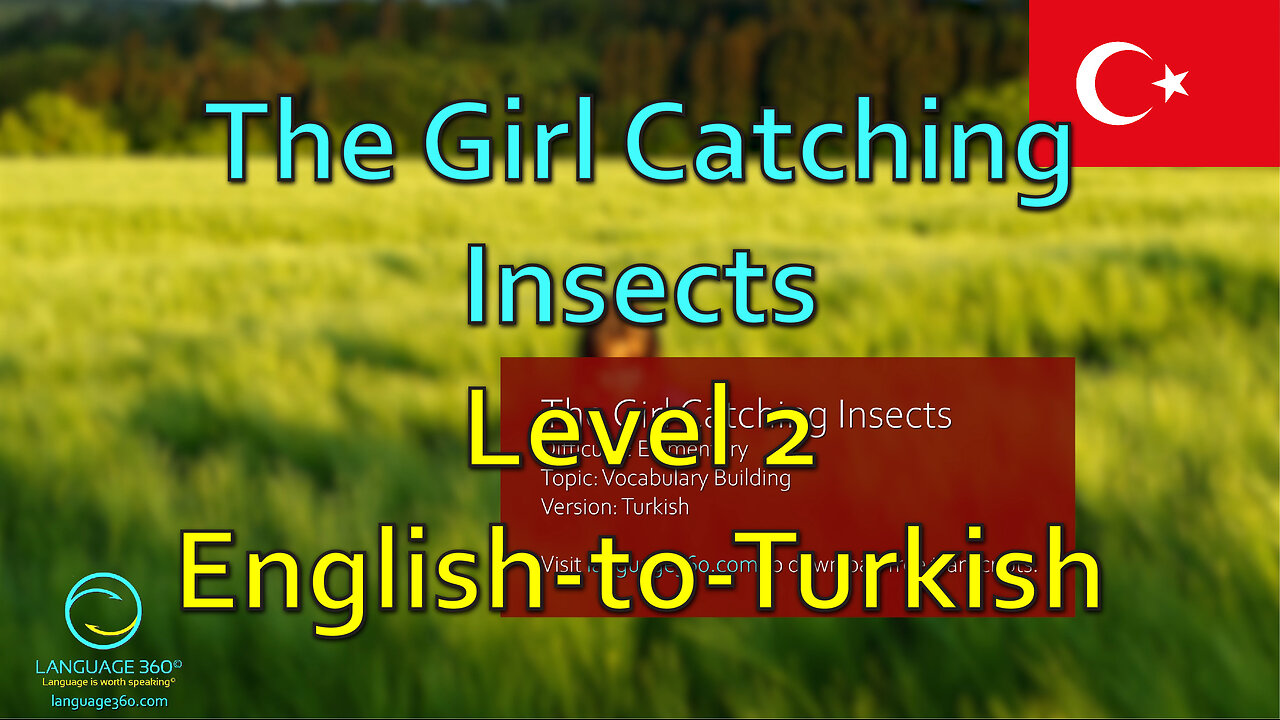 The Girl Catching Insects: Level 2 - English-to-Turkish