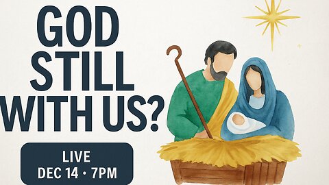 Is God Still With Us? A Christmas Night of Hope