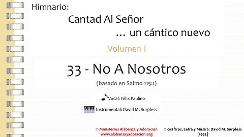Himnario: Cantad al Señor...un cántico nuevo | Vol. 1 | 33 No A Nosotros (Vocal)