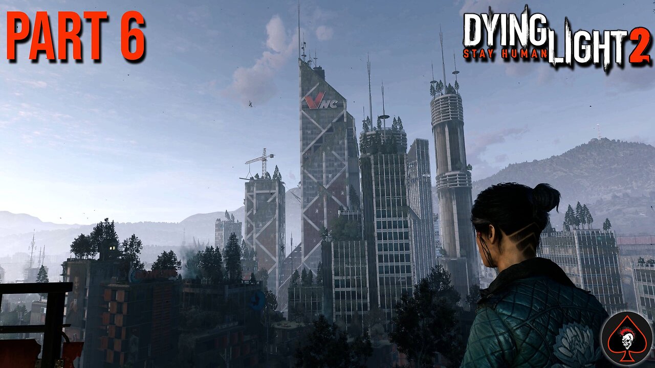 Dying Light 2: Stay Human Play Through - Part 6