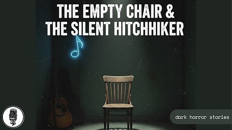 The Chair & The Hitchhiker: True Road Horror Stories
