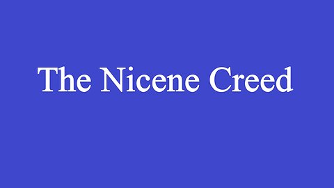 The Nicene Creed
