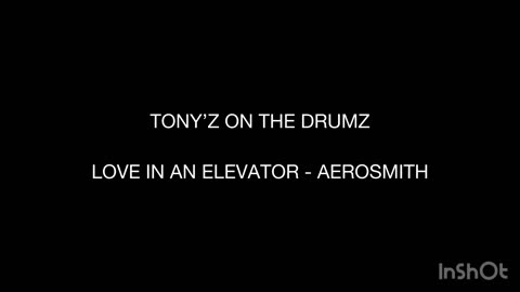 TONY’Z ON THE DRUMZ - LOVE IN AN ELEVATOR (AEROSMITH)