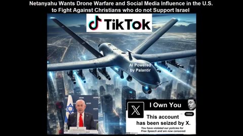 Netanyahu Wants Drone Warfare and Social Media Influence in US Against woke Christians