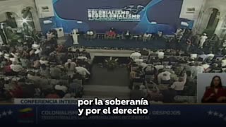 Maduro: "Colonialismo y neocolonialismo, nunca más"