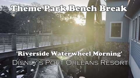 Riverside Waterwheel -Theme Park Bench Break Ep.2