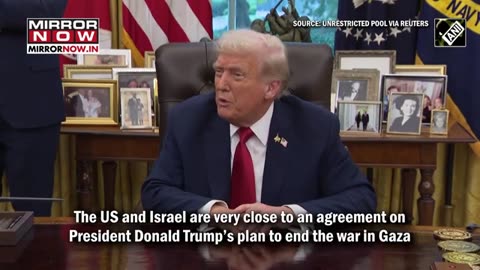 Us and israel close to agreement on trump backed proposal