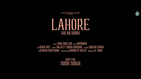 Latest Punjabi Songs 2024 - Lahore (Full Video) Gulab Sidhu _ Jang Dhillon _ New Punjabi Songs 2024