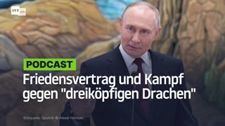 Friedensvertrag und Kampf gegen "dreiköpfigen Drachen" – Putins Hauptthesen zum Ukraine-Konflikt