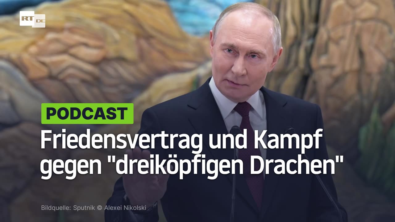 Friedensvertrag und Kampf gegen "dreiköpfigen Drachen" – Putins Hauptthesen zum Ukraine-Konflikt