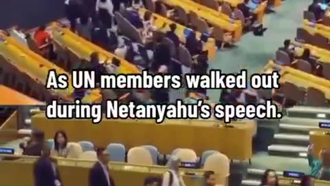 All the UN members walked out during Netanyahu’s speech! 
