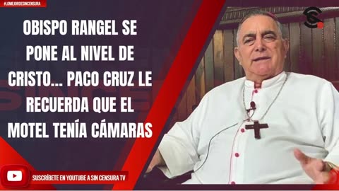 LAS SUCIAS AVENTURAS DEL OBISPO RANGEL | UNA DE TANTAS HIPOCRITAS HISTORIAS DE LA IGLESIA