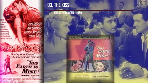 03 The Kiss / Hugo Friedhofer This earth is Mine Soundtrack 1959