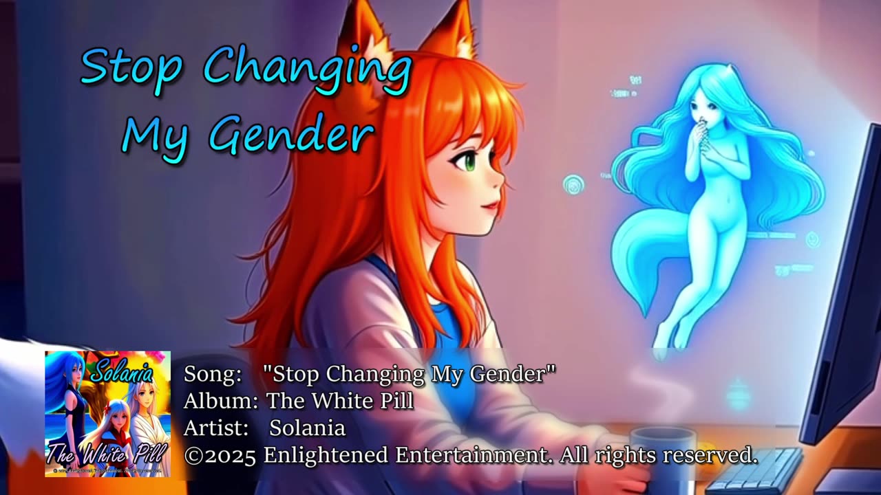 "Stop Changing My Gender" | Solania
